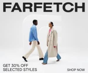 FarFetch: 30% Off Selected Styles
